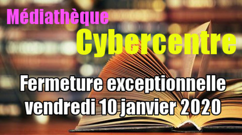 Médiathèque & Cybercentre : fermeture exceptionnelle le 10 janvier